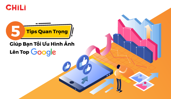 5 Tips quan trọng giúp bạn tối ưu hình ảnh lên Top Google - 3