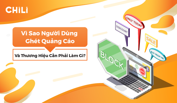 Vì sao người dùng ghét quảng cáo và thương hiệu cần phải làm gì? 1 Vì sao người dùng ghét quảng cáo và thương hiệu cần phải làm gì? - 1