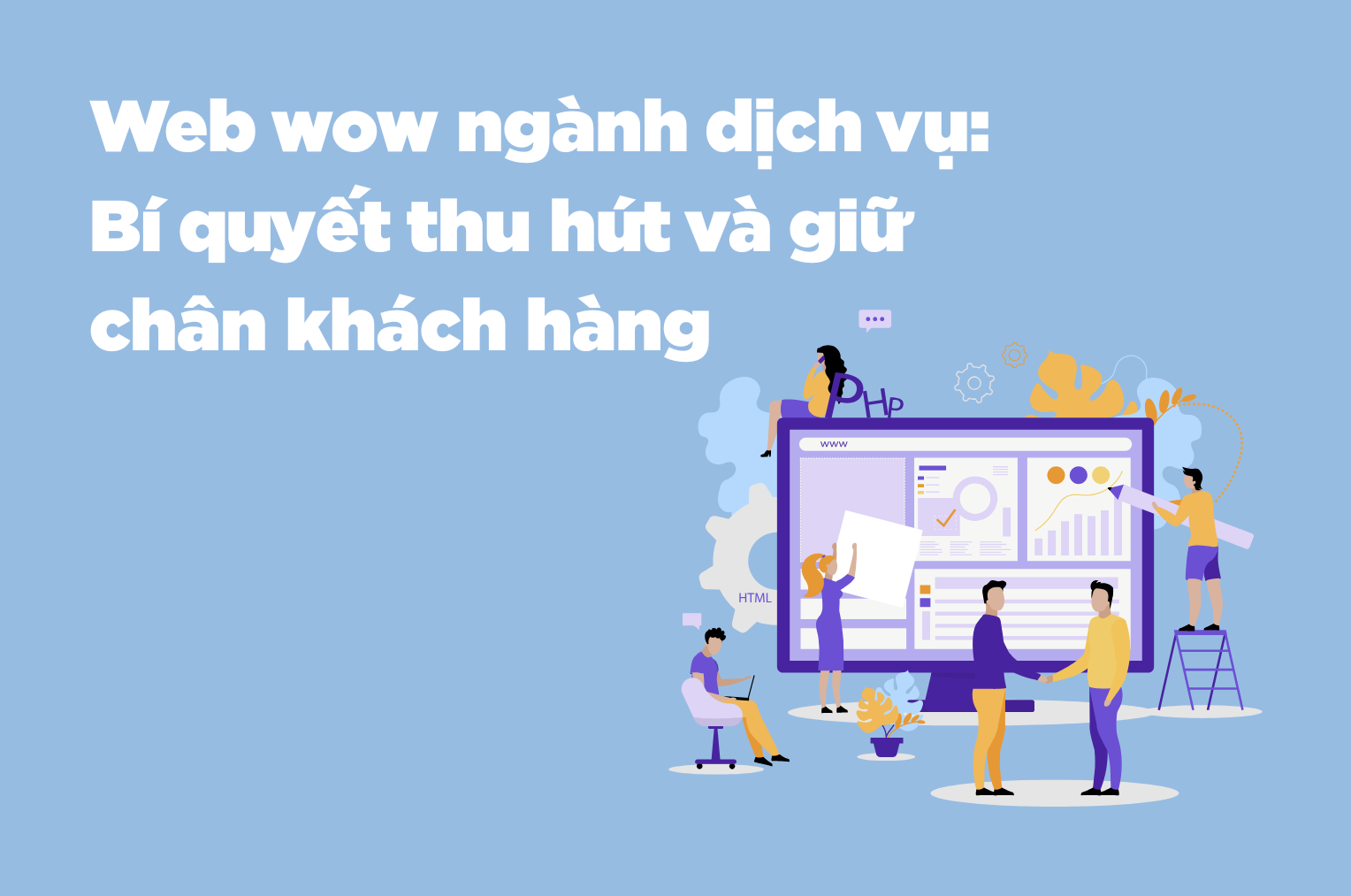 Web wow ngành dịch vụ: Bí quyết thu hút và giữ chân khách hàng - 6