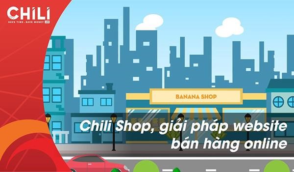 Bật mí những yếu tố giúp bạn tạo web shop hiệu quả 8 CHILI ASIA - giải pháp về việc thiết kế web chỉ dành riêng cho bạn