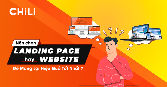 Nên chọn Landing Page hay Website để mang lại hiệu quả tốt nhất? 4 Nên chọn Landing Page hay Website để mang lại hiệu quả tốt nhất?