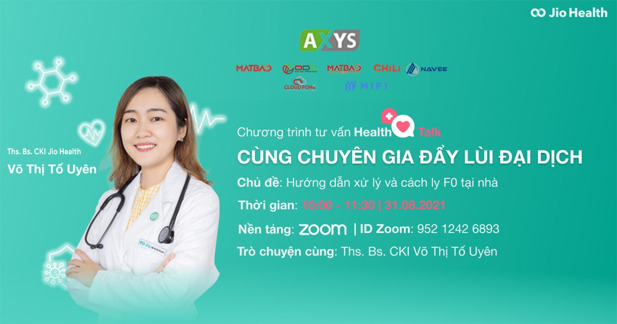 Jio Health kết hợp cùng AXYS Group tổ chức chương trình tư vấn các vấn đề dịch bệnh Covid-19 2 Jio Health kết hợp cùng AXYS Group tổ chức chương trình tư vấn các vấn đề dịch bệnh Covid-19 - 2